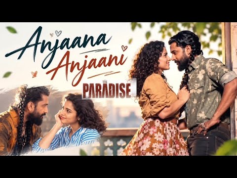 Anjaana Anjaani - The Paradise | Nani Romantic Melody | Anirudh Ravichander Magical Hit 