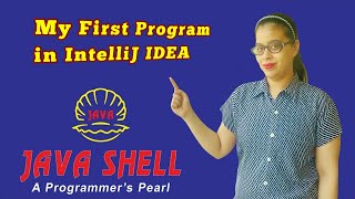 My First Program in IntelliJ IDEA, How to run Program in IntelliJ IDEA