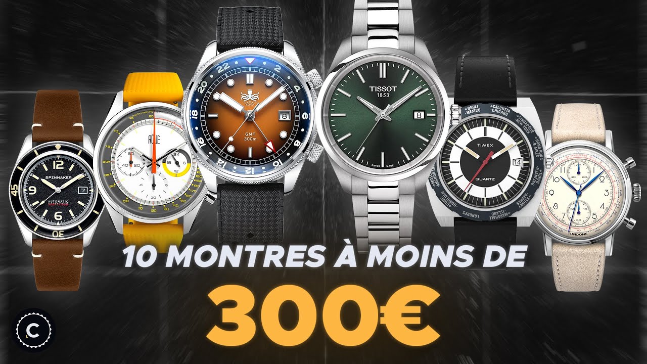 10 MONTRES à MOINS de 300 euros que vous ne CONNAISSEZ PAS (y’a des — free download