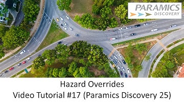 Hazard Overrides (Paramics Discovery 25)
