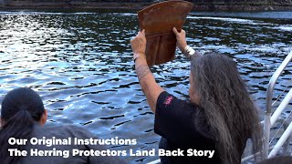 Our Original Instructions: The Herring Protectors Land Back Ceremony