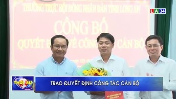 Long An: Trao quyết định công tác cán bộ | LONG AN TV
