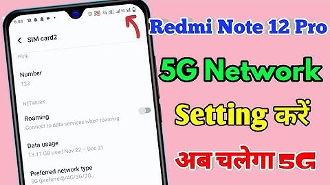 redmi note 12 pro 5g network settings, redmi note 12 pro me 5g kaise chalaye