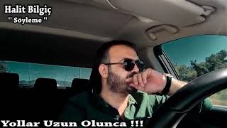 Halit Bilgiç '' SÖYLEME '' ( Yolculuk Hatırası )