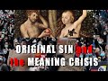 Original Sin and the Meaning Crises - with John Vervaeke