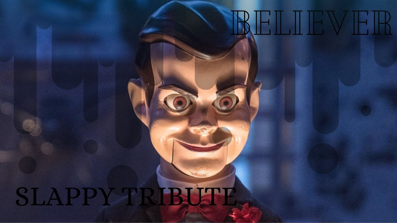 Slappy BELIEVER