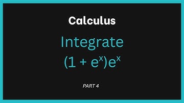 u-Substitution with Exponentials: ∫ (1 + eˣ)eˣ dx
