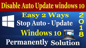 How to Disable/Turn Off Windows Automatic Updates on Windows 10 Permanently 2018