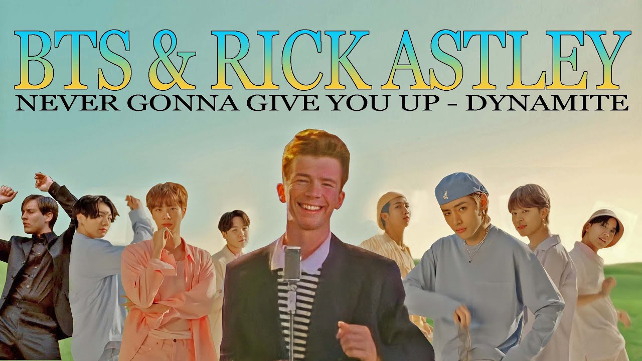 BTS x RICK ASTLEY - NEVER GONNA GIVE YOU UP vs DYNAMITE