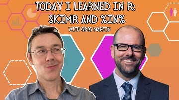 Today I learned in R: skimr and %in%