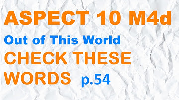 ASPECT 10 for Kaz M4d  "CHECK THESE WORDS"  p.54
