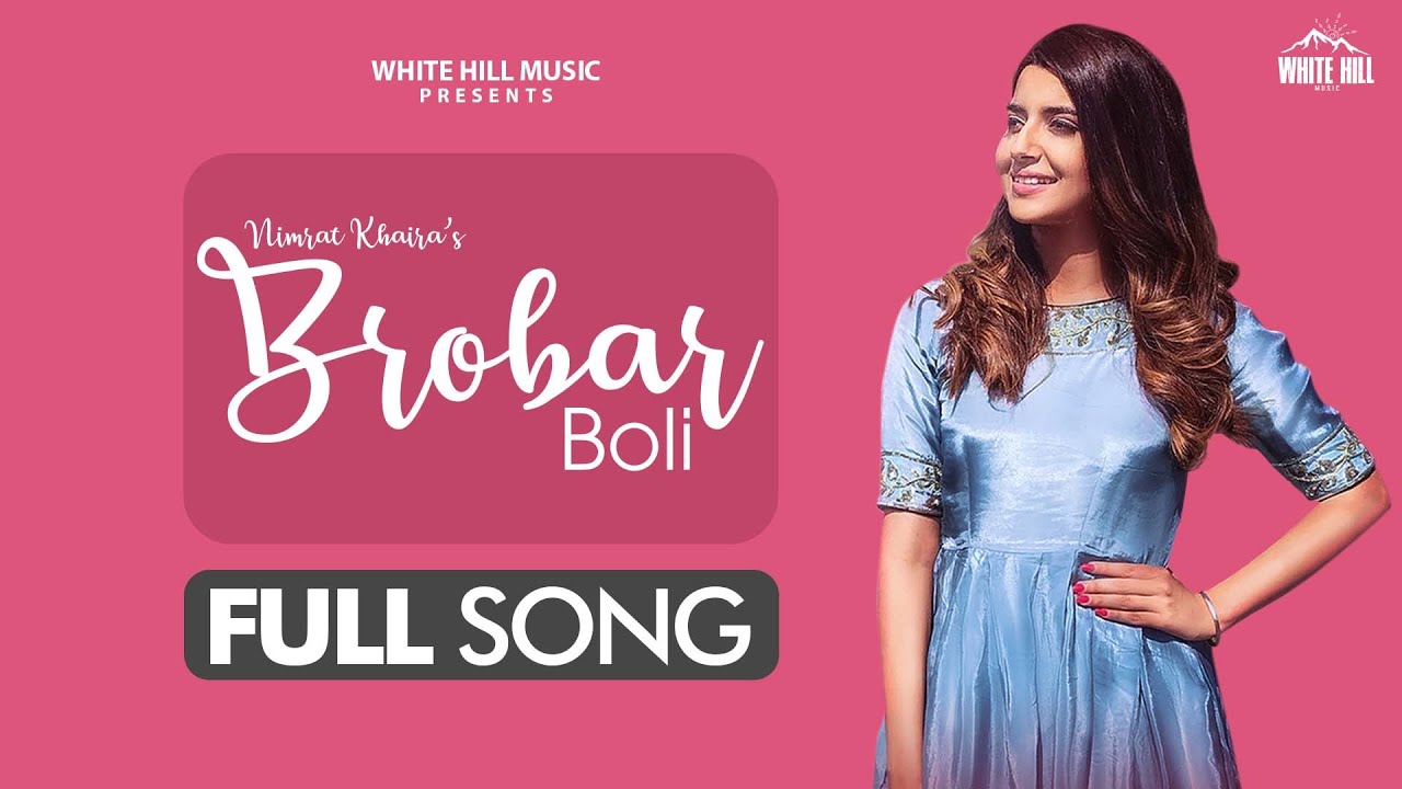 Nimrat Khaira New Punjabi Song  Brobar Boli  DesiRoutz  Latest Punjabi Songs 2020