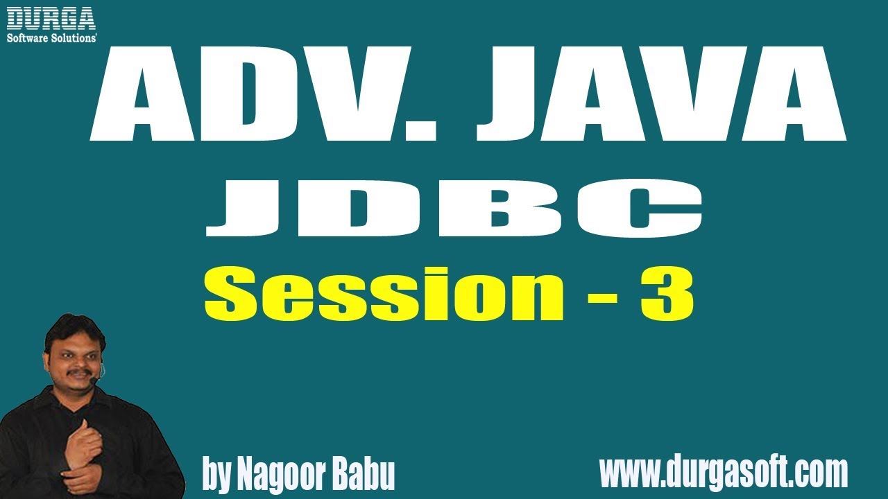 ADV. JAVA JDBC Online Training || Session - 3 || Mr. Nagoor Babu Sir ...