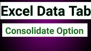 Excel part - 26 Data Tab Consolidate Option