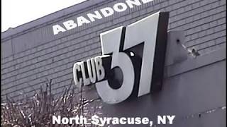 Club 37 - North Syracuse, NY - abandoned 2017