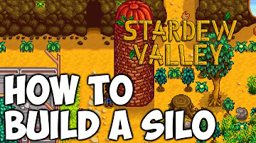 Como fazer um silo no Stardew Valley?