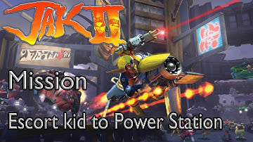 Jak II: Renegade Mission Escort kid to Power Station