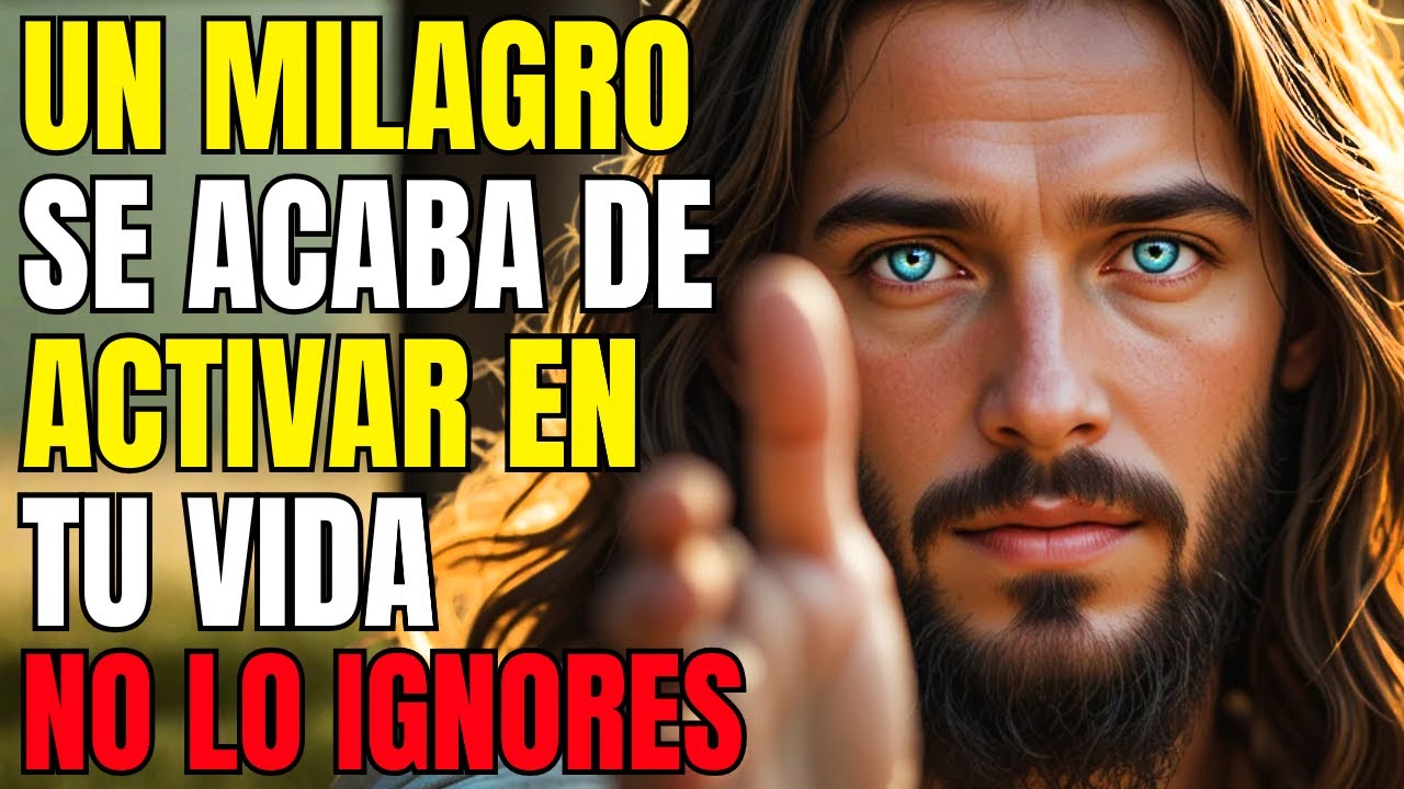 DIOS DICE: UN MILAGRO  SE ACTIVÓ EN TU VIDA HACE UNOS MINUTOS... ESCUCHA AHORA