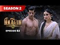 Naagin Drama Serial | Season 2 | EPISODE 82 | Best Drama 2025