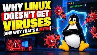 Why Linux Doesn't Get Viruses (And Why That's a Myth)