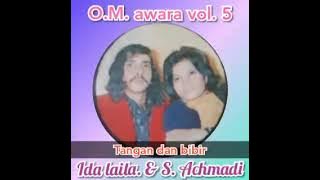 Ida Laila Ft S. Ahmadi | Tangan Dan Bibir | Om Awara Vol 05