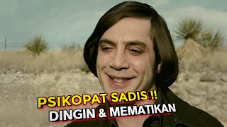 Psikopat Berdarah Dingin & Mematikan !! Alur Cerita Film No Country For Old Men