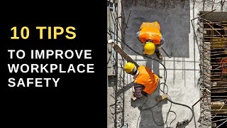 Famous Workplace Safety: 10 Tips To Improve Workplace Safety & Health Profile