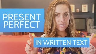Present Perfect in Written Text | The Use of Present Perfect | Breaking English