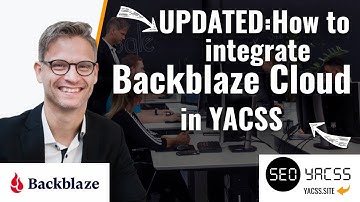 How to integrate Backblaze with YACSS - UPDATED GUIDE