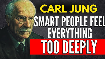Carl Jung Explained | Why Smart People Feel Everything Too Deeply