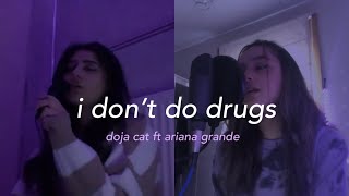 i don’t do drugs - doja cat ft. ariana grande (cover with shansee sheikh)