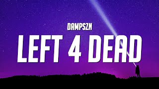 dampszn - Left 4 Dead (Lyrics)