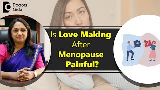 How to end Painful Intercourse after Menopause? #hrt #womenshealth - Dr. Sahana K P| Doctors' Circle