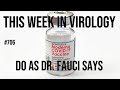TWiV 706: Do as Dr. Fauci says