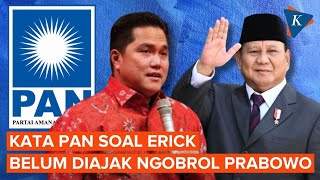 Erick Thohir Belum Diajak Ngobrol Prabowo soal Pilpres, PAN Pasrah? Erick Thohir Belum Diajak Ngobrol Prabowo soal Pilpres, PAN Pasrah?