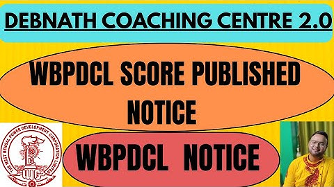 WBPDCL SCORE CARD PUBLICATION NOTICE|| WBPDCL SCORE CARD NOTICE|| WBPDCL DV,CPT, INTERVIEW 