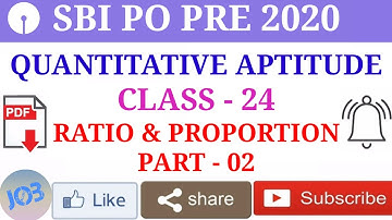SBI PO PRE 2020 | QUANTITATIVE APTITUDE | CLASS - 24 | RATIO & PROPORTION PART – 02