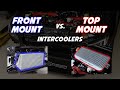 Quickly Clarified - Front Mount vs Top Mount Intercoolers | Pros & Cons