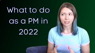 What a Project Manager can do in 2022 (FAILS 2021 vs GOALS 2022)