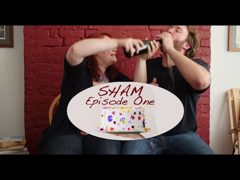 SHAM - Episode One!