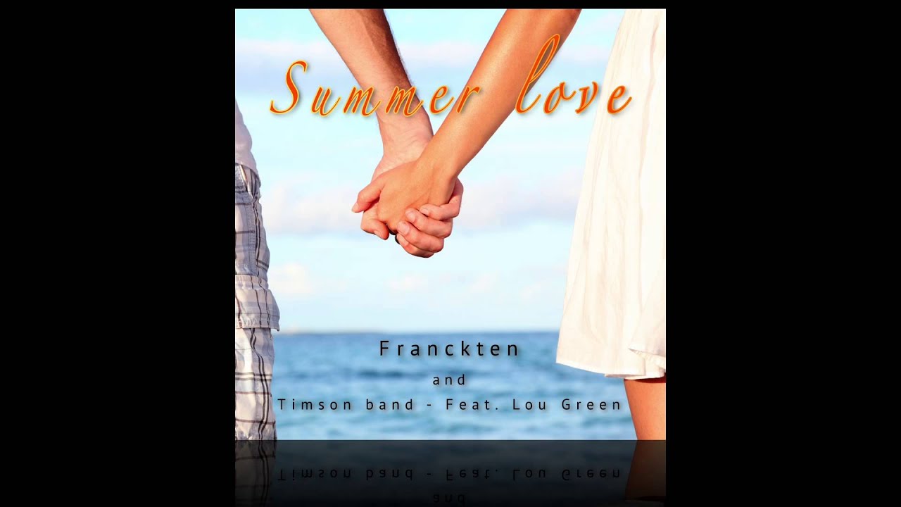 YouTubeでSummer love From Frank Ten & Timson Bandを視聴
