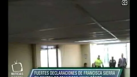 Fuertes declaraciones de Francisca Sierra en contr...