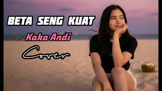 Lagu Ambon Terbaru 2026  Beta Seng Kuat Kaka Andi cover 