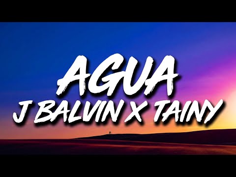 J Balvin, Tainy – Agua (Letra/Lyrics)