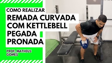 Remada curvada com kettlebell  pegada pronada - prof. Matheus Gomes 