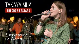 Theodor Bastard - "Takaya Mija" (live at Wafest)