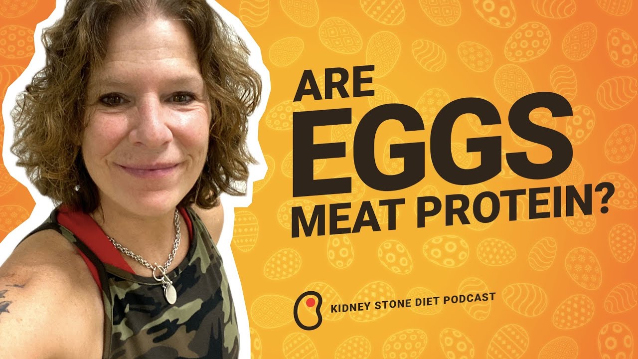 Are eggs considered meat protein on the Kidney Stone Diet? / Kidney