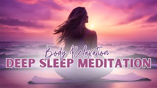 Deep Sleep Meditation: Body Relaxation Guided Meditation for Restful Sleep