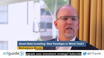 Smart Beta Investing: New Paradigm or Word Trick?