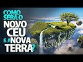 COMO SERÁ O NOVO CÉU E A NOVA TERRA? | Se Prepare | Lamartine Posella